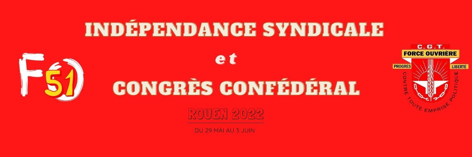 indépendance syndicale et congrès confédéral Cgt-FO