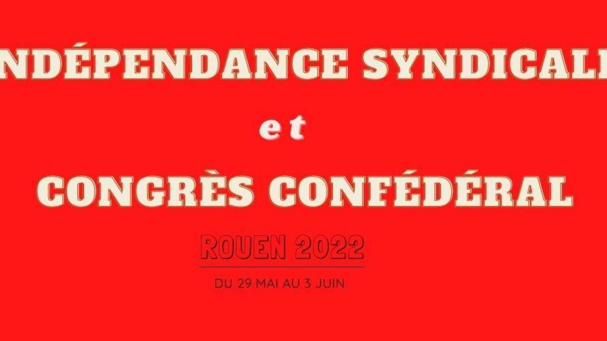 indépendance syndicale et congrès confédéral Cgt-FO