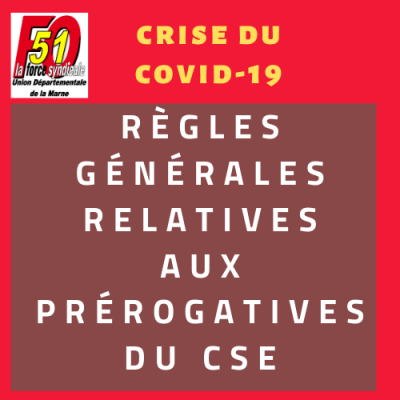 Regles generales relatives aux prerogatives du cse